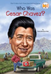 book Who Was Cesar Chavez?