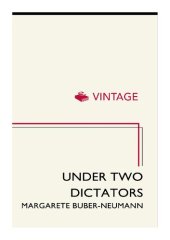 book Under Two Dictators: Prisoner of Stalin and Hitler: With an introduction by Nikolaus Wachsmann