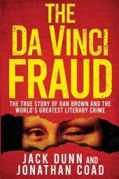 book The Da Vinci Fraud: The True Story of Dan Brown and the World's Greatest Literary Crime