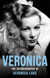 book Veronica: The Autobiography of Veronica Lake