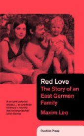 book Red Love: The Story of an East German Family