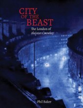 book City of the Beast: The London of Aleister Crowley