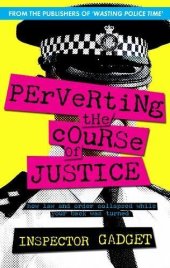 book Perverting the Course of Justice