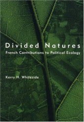 book Divided Natures: French Contributions to Political Ecology