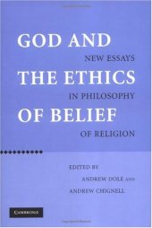 book God and the Ethics of Belief: New Essays in Philosophy of Religion