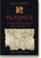 book Plotinus: On Selfhood, Freedom and Politics 