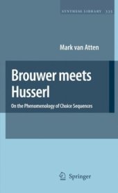 book Brouwer meets Husserl: On the Phenomenology of Choice Sequences