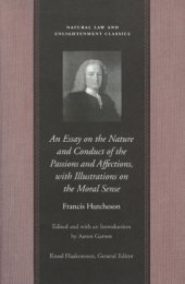 book An Essay on the Nature and Conduct of the Passions and Affections, with Illustrations on the Moral Sense 