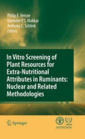 book In vitro screening of plant resources for extra-nutritional attributes in ruminants: nuclear and related methodologies