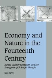 book Economy and Nature in the Fourteenth Century: Money, Market Exchange, and the Emergence of Scientific Thought 