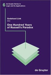 book One Hundred Years Of Russell's Paradox: Mathematics, Logic, Philosophy 