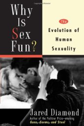 book Why Is Sex Fun?: The Evolution of Human Sexuality 