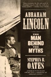 book Abraham Lincoln: The Man Behind the Myths