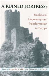 book A Ruined Fortress?: Neoliberal Hegemony and Transformation in Europe 