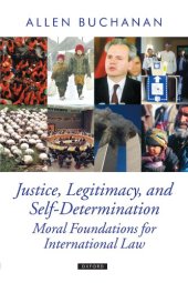 book Justice, Legitimacy, and Self-Determination: Moral Foundations for International Law 