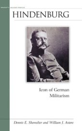 book Hindenburg: Icon of German Militarism 