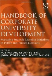 book Handbook Of Corporate University Development: Managing Strategic Learning Initiatives In Public And Private Domains