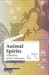 book Animal Spirits: A Bestiary of the Commons 