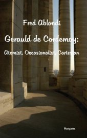 book Gerauld De Cordemoy: Atomist, Occasionalist, Cartesian 