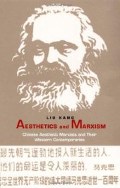 book Aesthetics and Marxism: Chinese Aesthetic Marxists and Their Western Contemporaries 