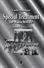 book Special Treatment in Auschwitz: Origin and Meaning of a Term