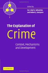 book The Explanation of Crime: Context, Mechanisms and Development 