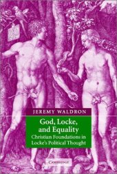 book God, Locke, and Equality: Christian Foundations in Locke's Political Thought
