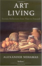 book The Art of Living: Socratic Reflections from Plato to Foucault 