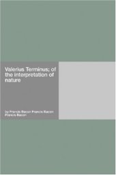 book Valerius Terminus; of the interpretation of nature