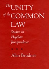 book The Unity of the Common Law: Studies in Hegelian Jurisprudence 