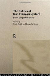 book The Politics of Jean-Francois Lyotard: Justice and Political Theory 