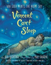 book Vincent Can't Sleep: Van Gogh Paints the Night Sky