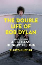 book The Man In Me: The Double Life of Bob Dylan -- Vol. 1: 1941–1975