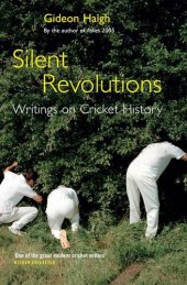 book Silent Revolutions: Writings on Cricket History: Writings on Cricket History