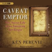 book Caveat Emptor: The Secret Life of an American Art Forger