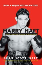 book Harry Haft: Survivor of Auschwitz, Challenger of Rocky Marciano (Religion, Theology and the Holocaust)