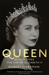 book Queen of Our Times: The Life of Queen Elizabeth II