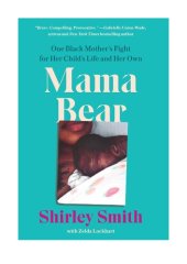 book Mama Bear: One Black Mother's Fight for Her Child's Life and Her Own