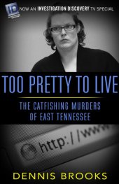 book Too Pretty to Live: The Catfishing Murders of East Tennessee