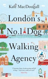 book London's No 1 Dog-Walking Agency: 'Charming, funny, heartwarming' - Adam Kay