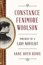 book Constance Fenimore Woolson: Portrait of a Lady Novelist