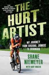 book The Hurt Artist: My Journey from Suicidal Junkie to Ironman