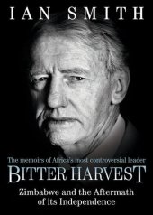 book Bitter Harvest: Zimbabwe and the Aftermath of Its Independence