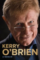 book Kerry O'Brien, A Memoir