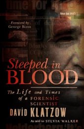 book Steeped in Blood: The Life and Times of a Forensic Scientist