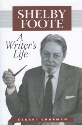 book Shelby Foote: A Writer's Life