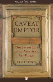 book Caveat Emptor: The Secret Life of an American Art Forger