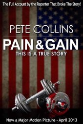 book Pain & Gain: This Is a True Story