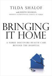 book Bringing It Home: A Nurse Discovers the World Beyond the Hospital