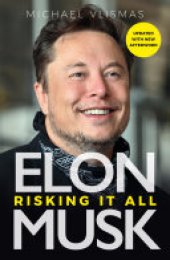 book Elon Musk: Risking it All